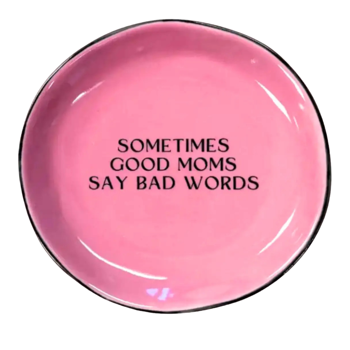 Sometimes Good Moms Trinket Tray