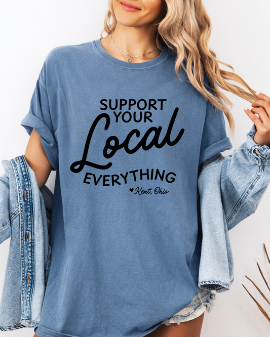 Support Your Local Everything Kent Ohio T-Shirt