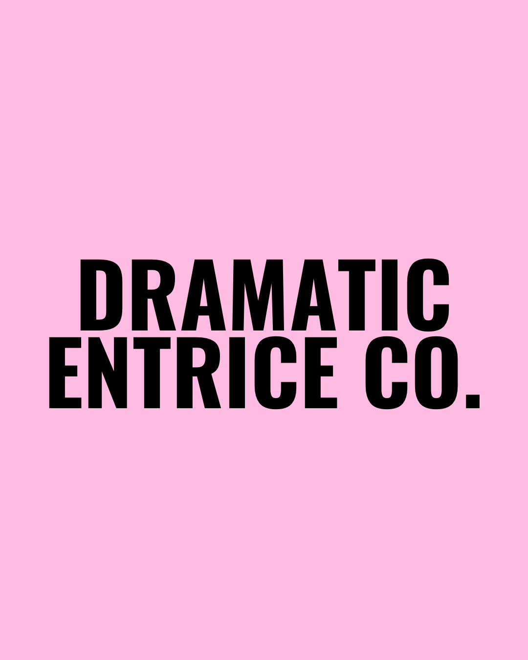 Dramatic Entrance Co.