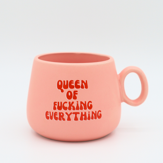 Queen of F*cking Everything Coffee Mug