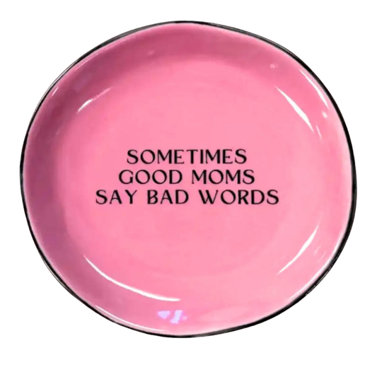 Sometimes Good Moms Trinket Tray