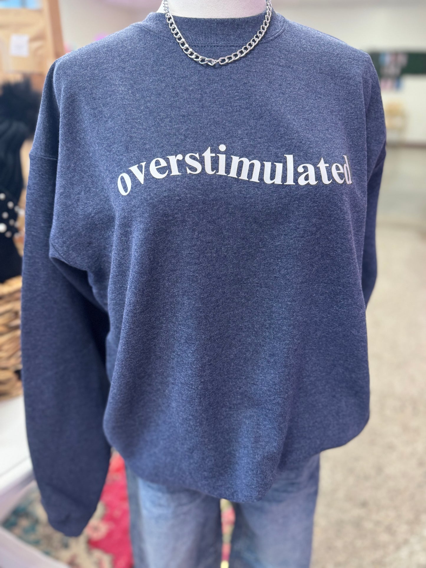 Overstimulated Crewneck Sweatshirt