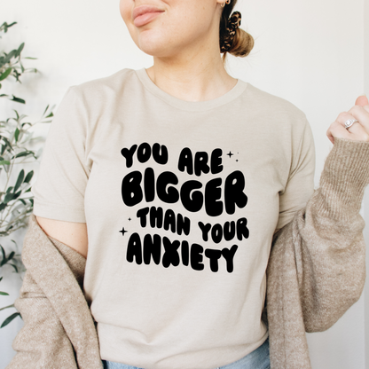 You Are Bigger Than Your Anxiety