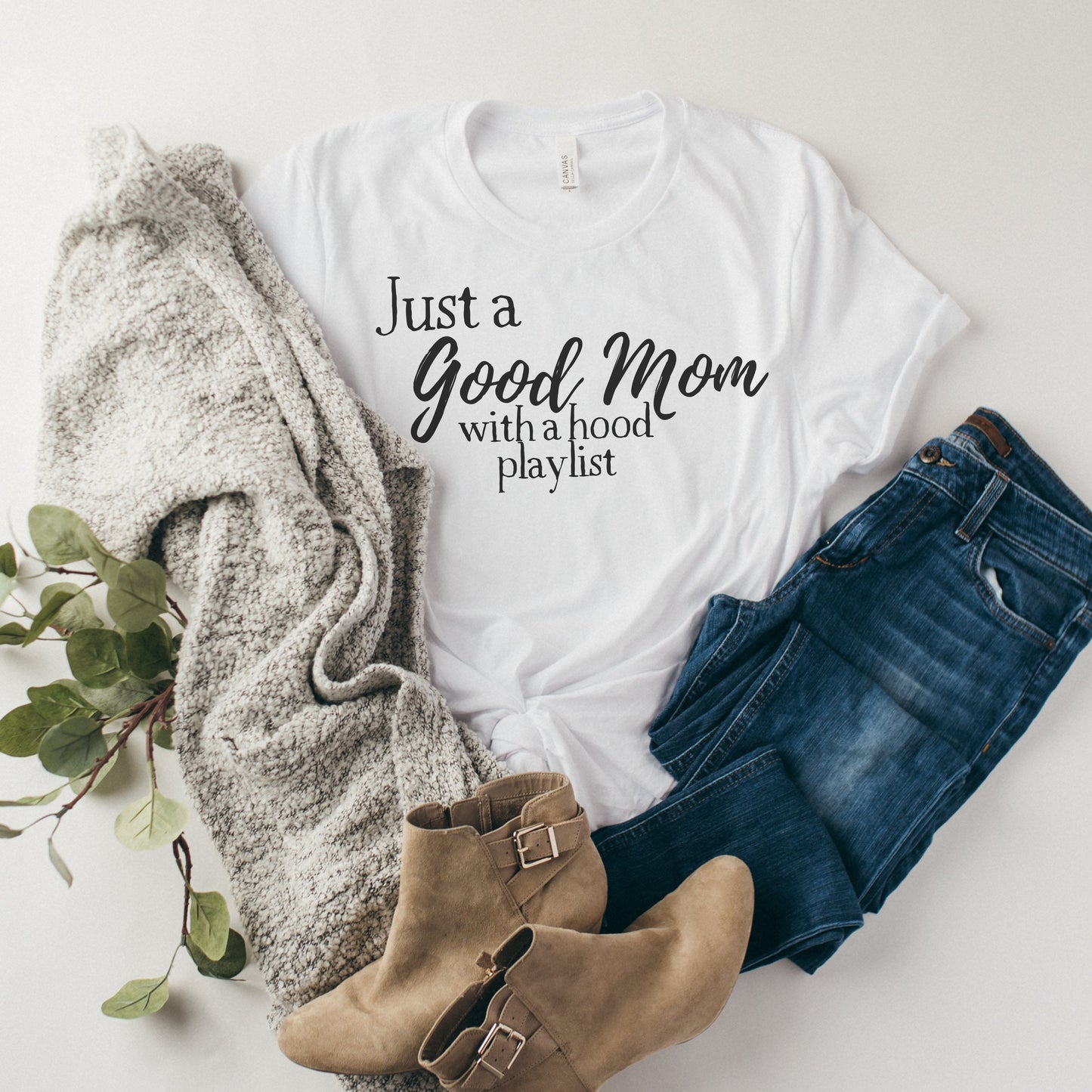 Just A Good Mom With A Hood Playlist Shirt