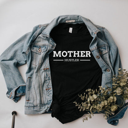 Mother Hustler Shirt