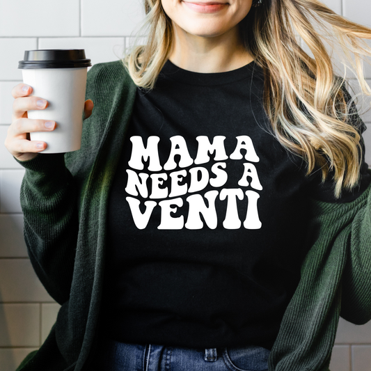 Mama Needs A Venti Tee